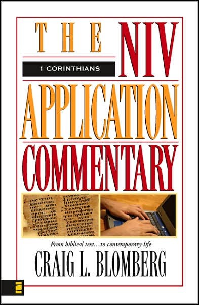 Blom1Cor - 1 Corinthians, The NIV Application Commentary, by Craig L. Blomberg Blom1Cor - 1 Corinthians, The NIV Application Commentary, by Craig L. Blomberg