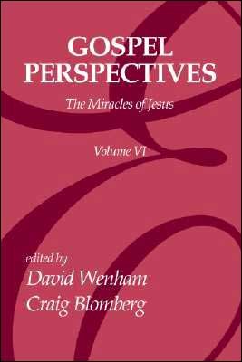 BlomGospPersp - Gospel Perspectives: The Miracles of Jesus, by Craig L. Blomberg