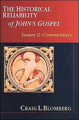 BlomHistJohn - The Historical Reliability of John's Gospel, by Craig L. Blomberg BlomHistJohn - The Historical Reliability of John's Gospel, by Craig L. Blomberg
