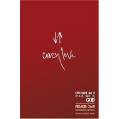 Book: Crazy Love: Overwhelmed by a Relentless God