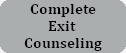 Exit Counseling button Exit Counseling button