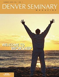 Denver Seminary Magazine: Summer 2005