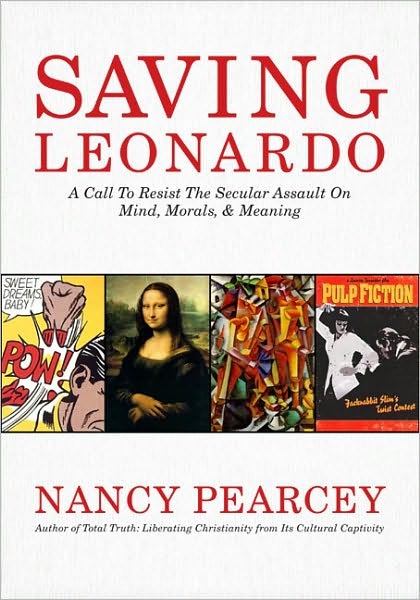 Saving Leonardo Nancy Pearcey